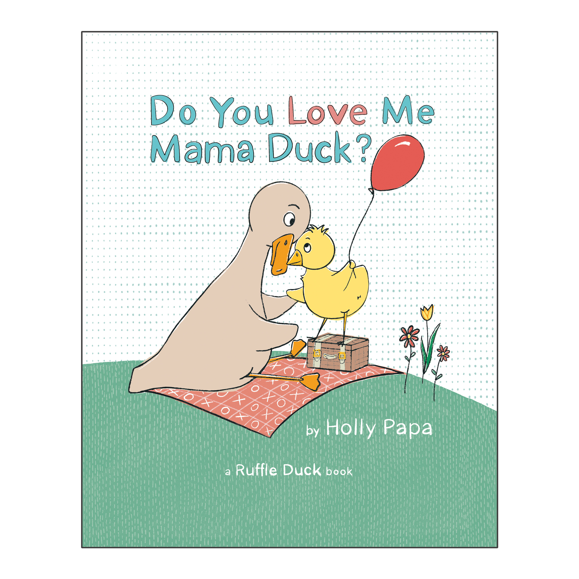 Cover of Children's picture book Do You Love Me Mama Duck?